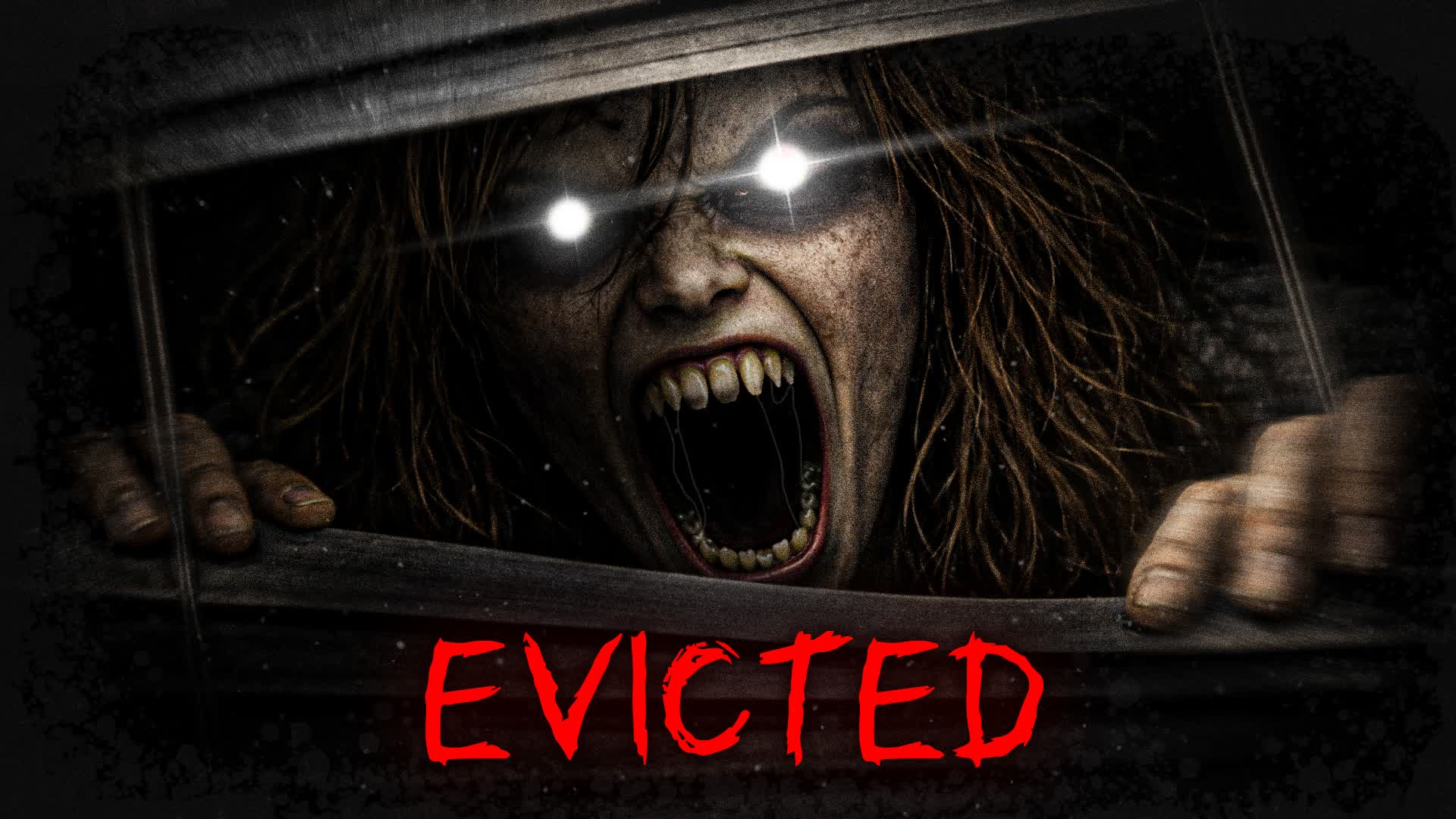 EVICTED